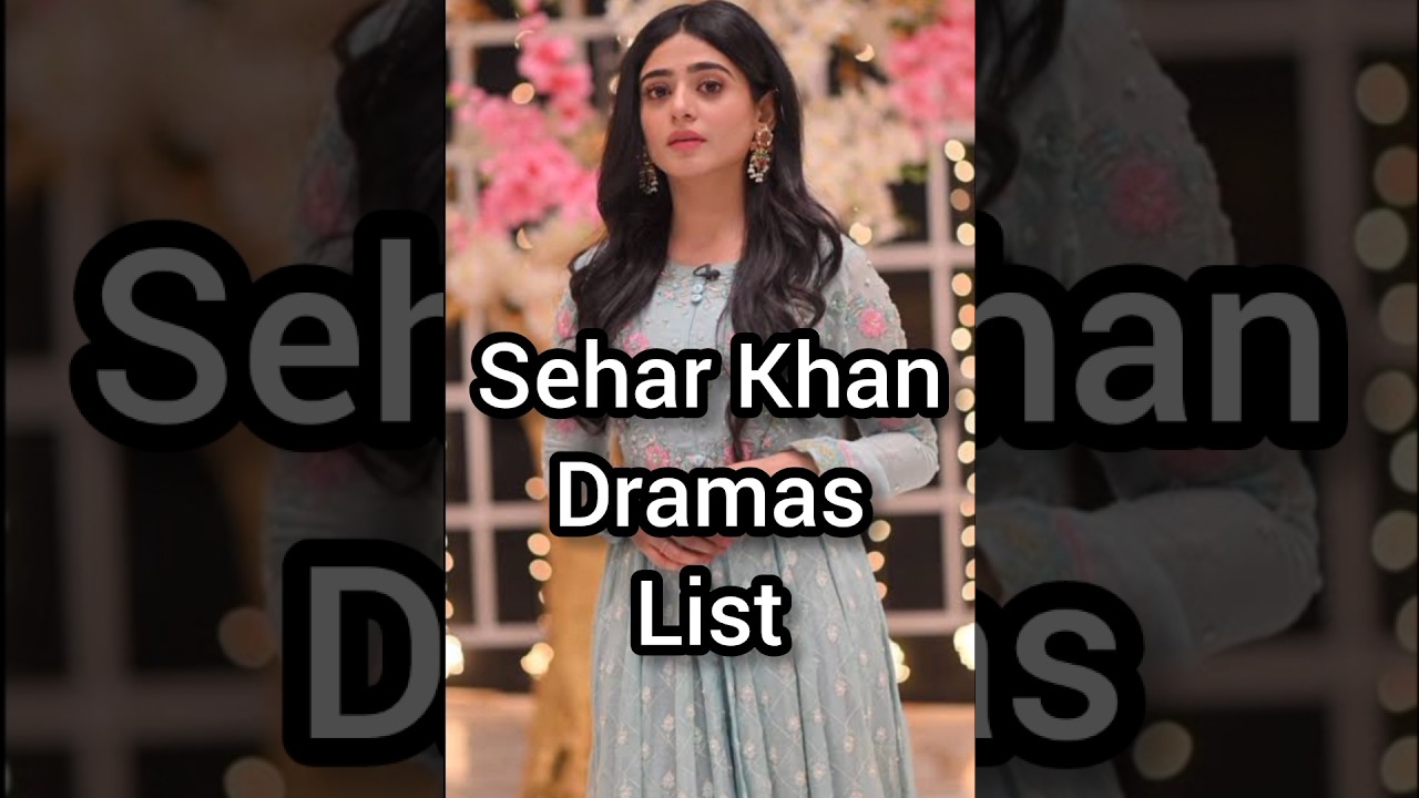Sehar Khan Dramas List #shorts #shortsfeed #ytshorts #viral #viralvideo #trending #lollywood