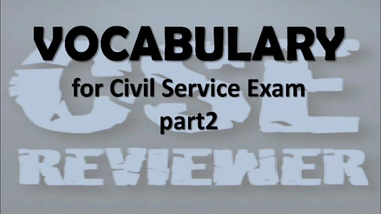 Civil Service Exam: VOCABULARY exercises with explanation part2