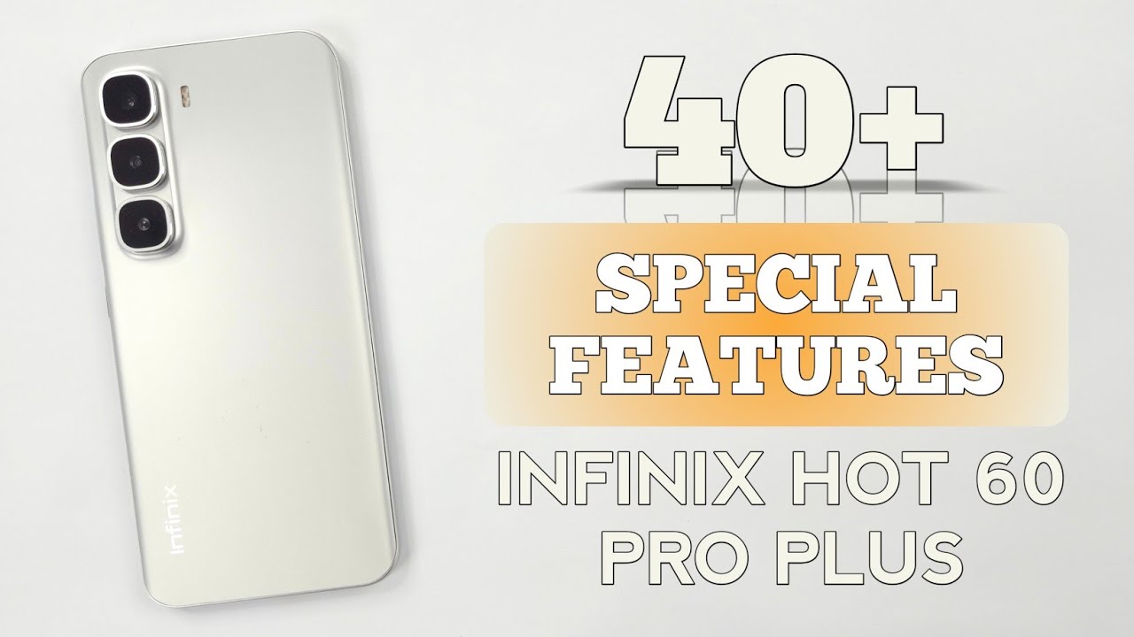Infinix HOT 60 Pro Plus Tips & Tricks | 40+++ Special Features & Hidden Settings 