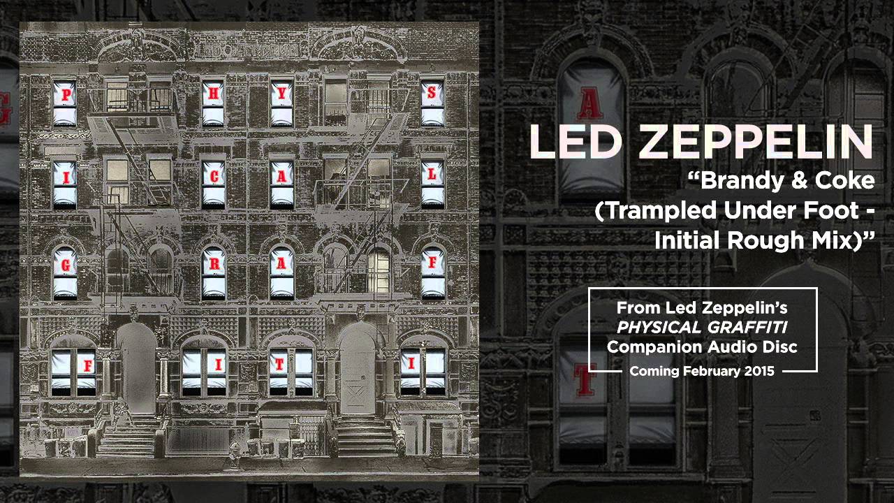 Led Zeppelin - Brandy & Coke (Trampled Under Foot - Initial Rough Mix) (Official Audio)