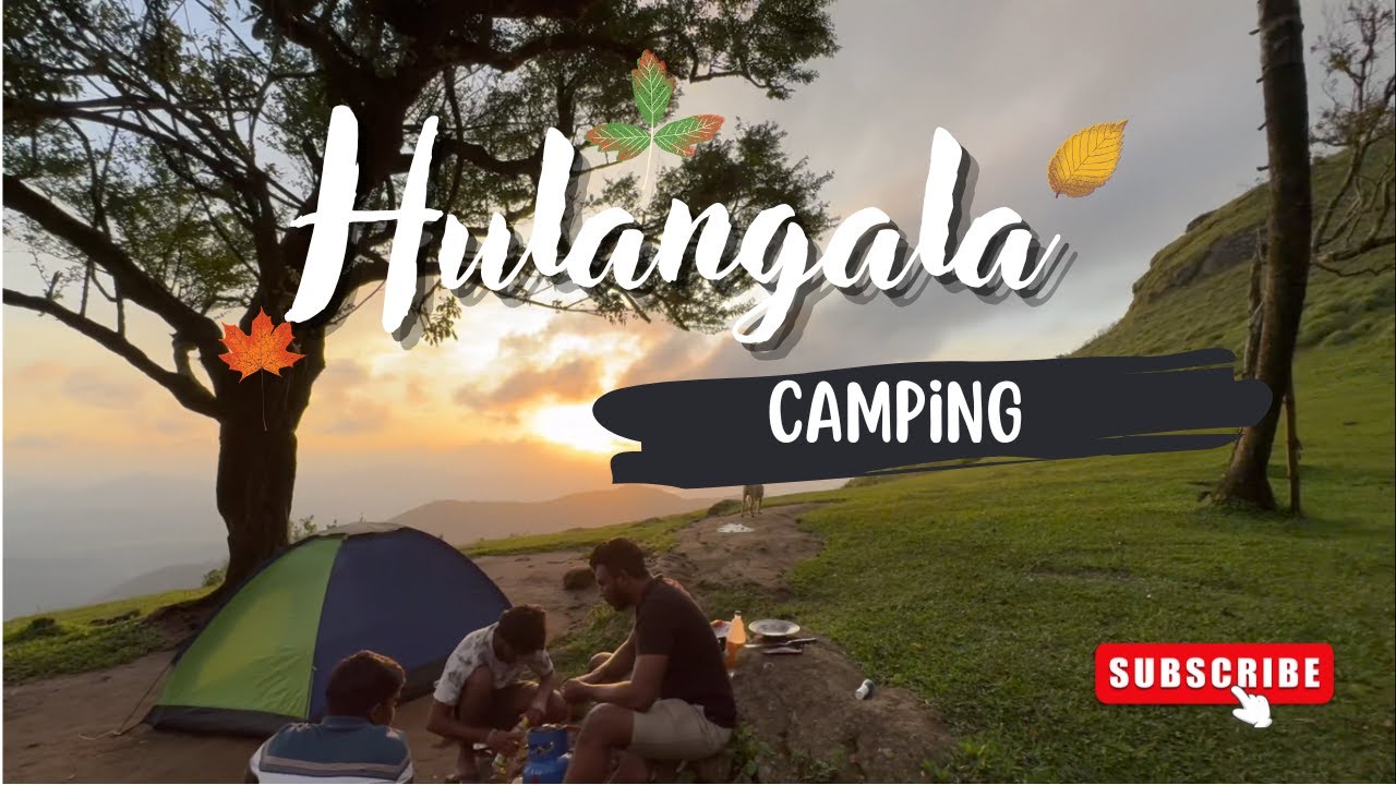 යමුද හුලන්ගලට | Hulangala camping