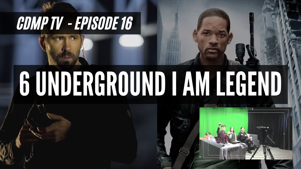 CDMPTV: Episode 16 - 6 Underground & I Am Legend