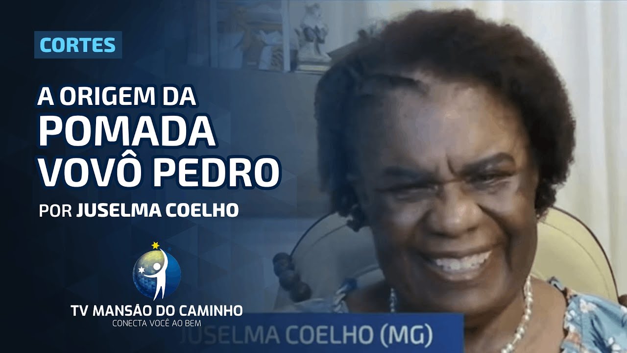 Juselma Coelho • A Origem da Pomada Vovô Pedro
