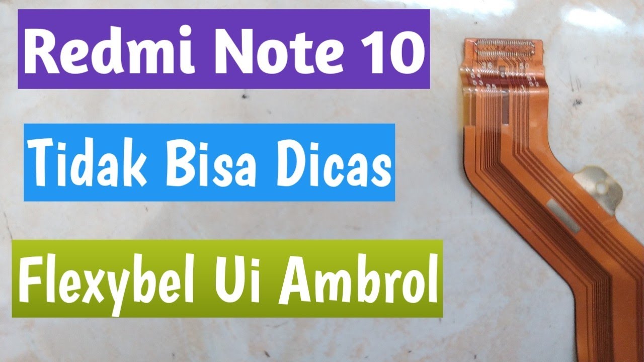 Redmi Note 10 Tidak Bisa Dicas || Ganti Konektor Di Kabel Flexybel