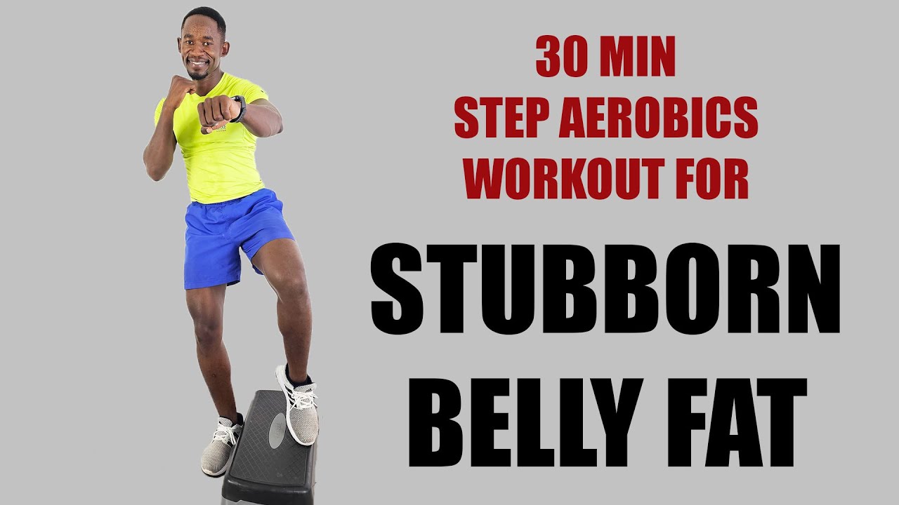 30 Minute Step Aerobics Workout for STUBBORN BELLY FAT