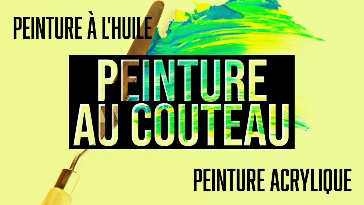 Peinture au couteau - Peinture à l'huile ou peinture acrylique ?