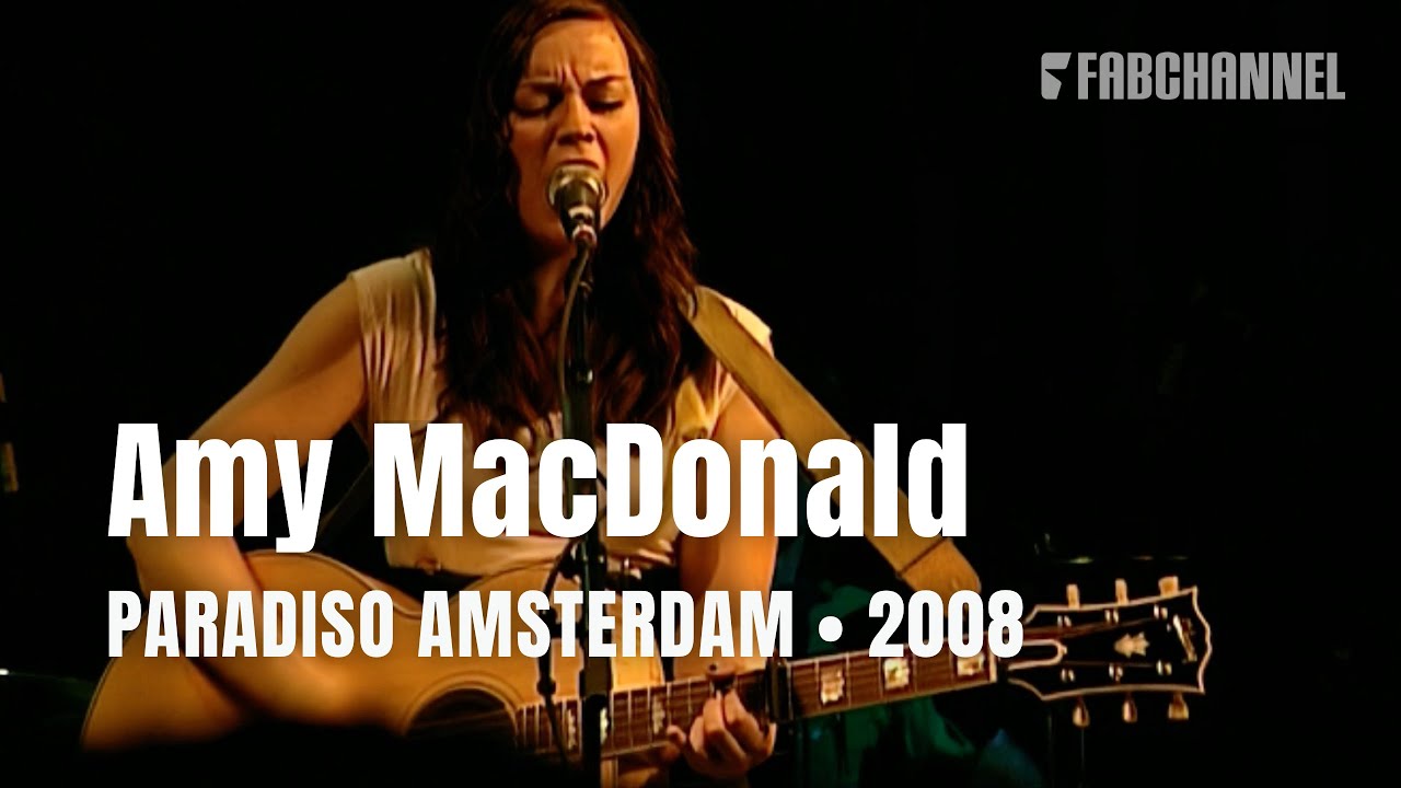 Amy Macdonald - Full Concert | Live at Paradiso Amsterdam 2008)
