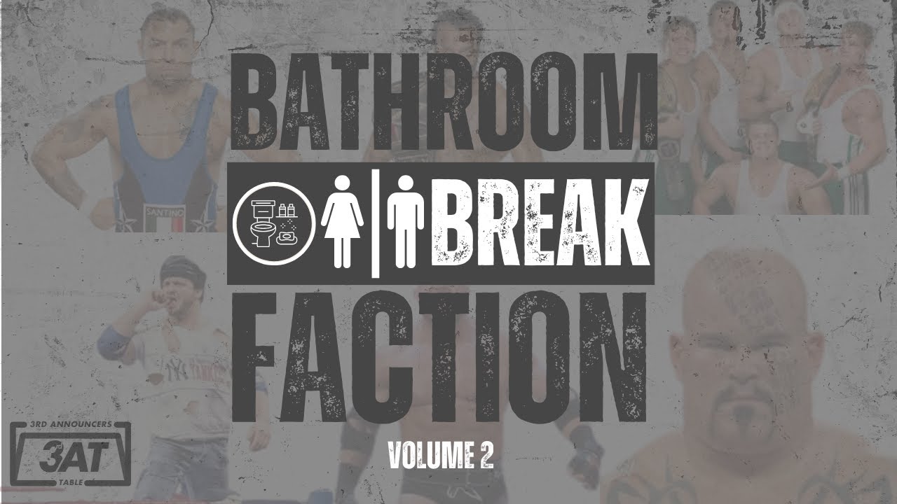Bathroom Break Faction | Volume 8