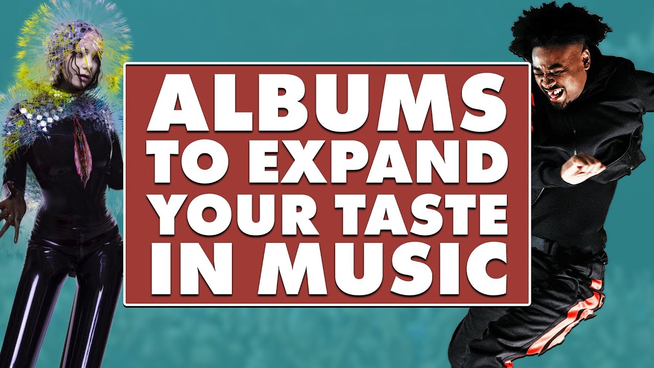 5 Albums to Expand Your Taste in Music
