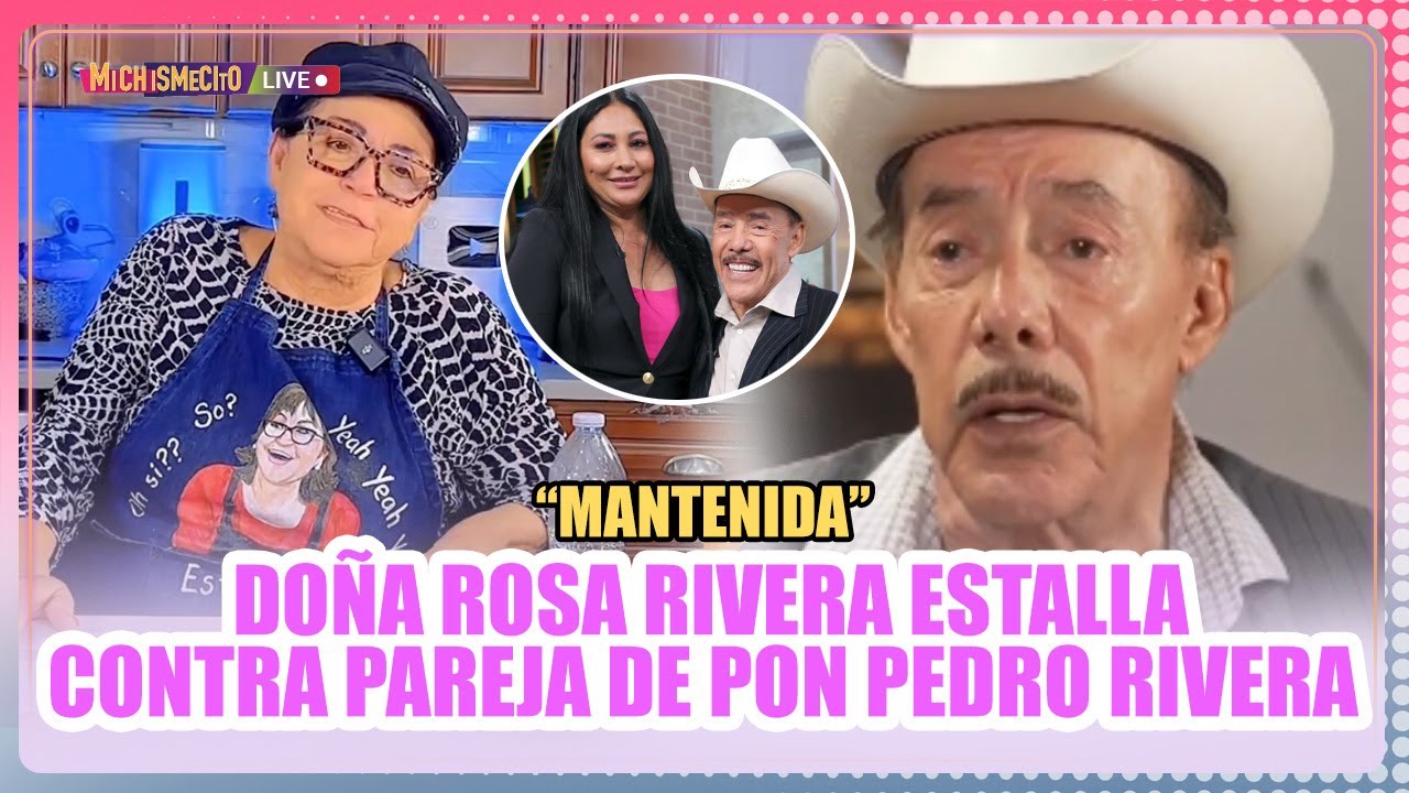“Mantenida” Doña Rosa Rivera estalla contra pareja de Pon Pedro Rivera / MICHISMECITO