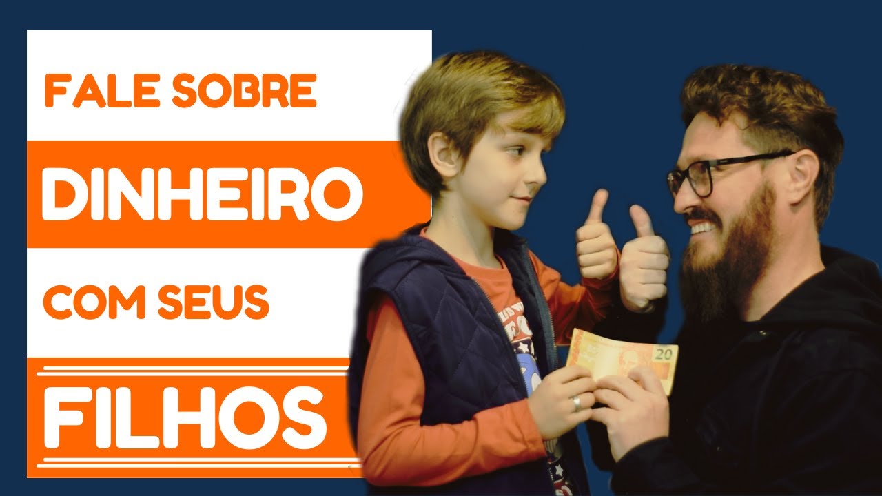Dinheiro é assunto para criança, SIM!