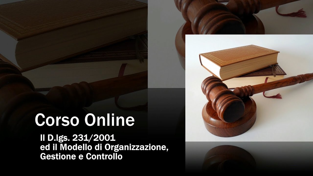 CORSO ONLINE: il D.lgs. 231/2001 ed il Modello di Organizzazione, Gestione e Controllo