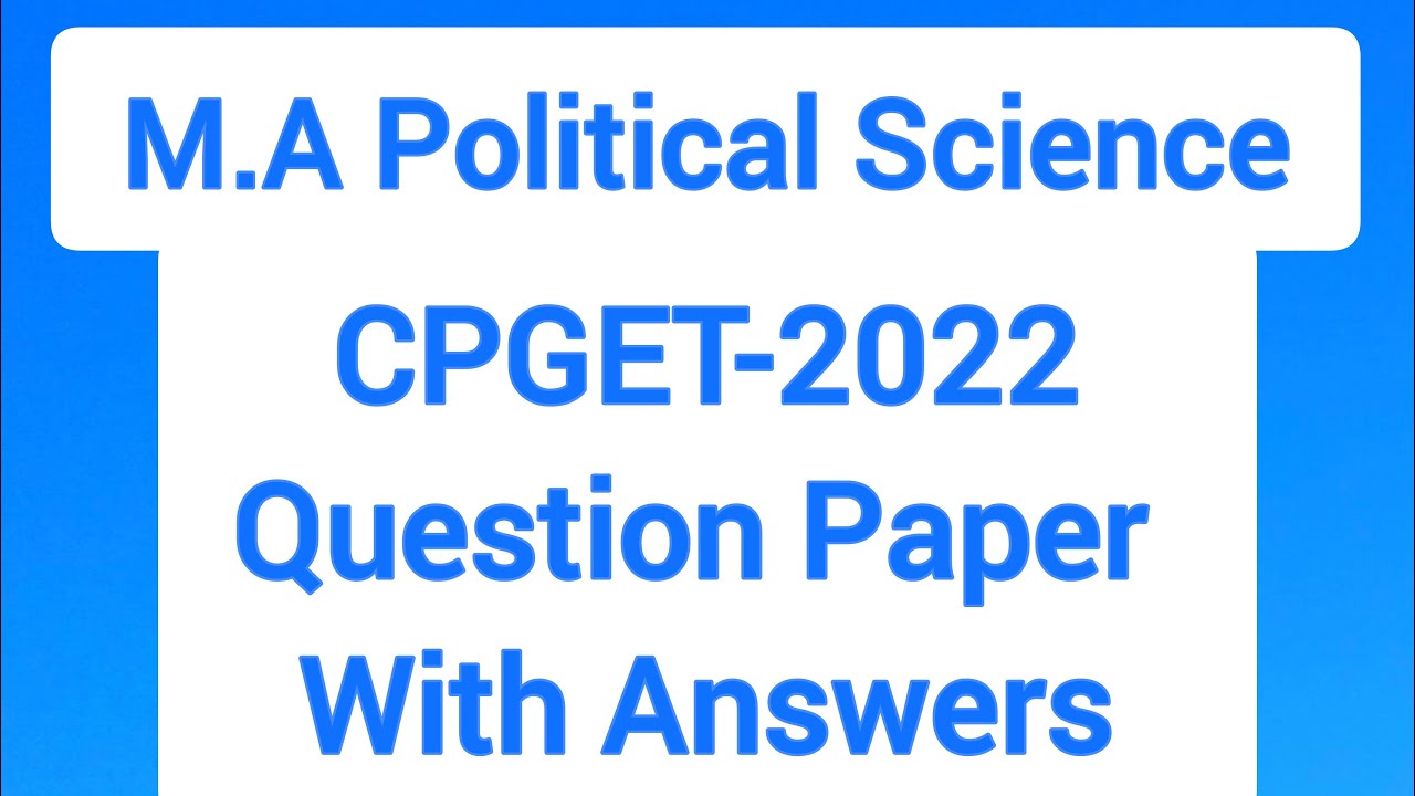 MA Political Science ll Cpget 2022 Question Paper With Answers