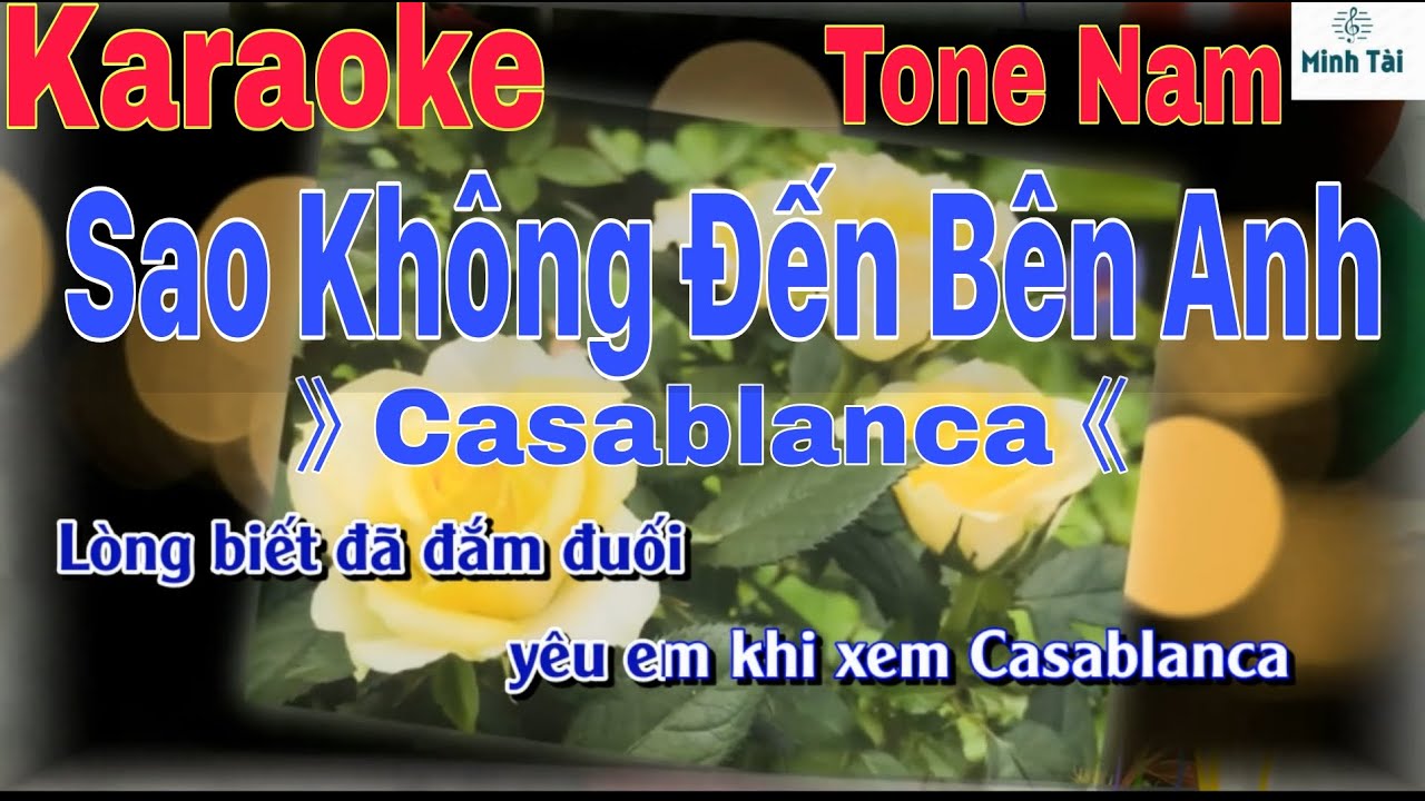 Sao Không Đến Bên Anh - Casablanca II Karaoke II Tone Nam II Beat Hay
