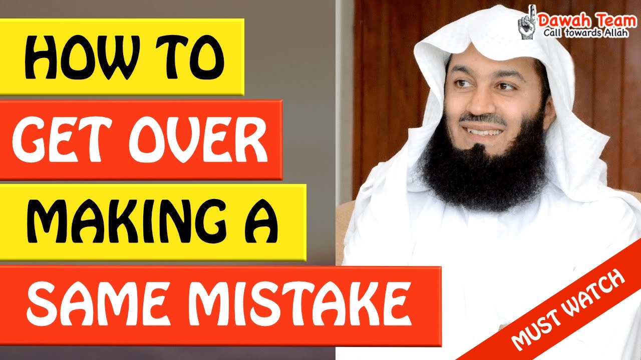 🚨HOW TO GET OVER MAKING A MISTAKE🤔 - MUFTI MENK