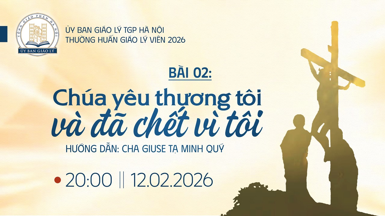 [TRỰC TIẾP] Thường huấn Giáo Lý Viên TGP Hà Nội 2026 - Buổi 2