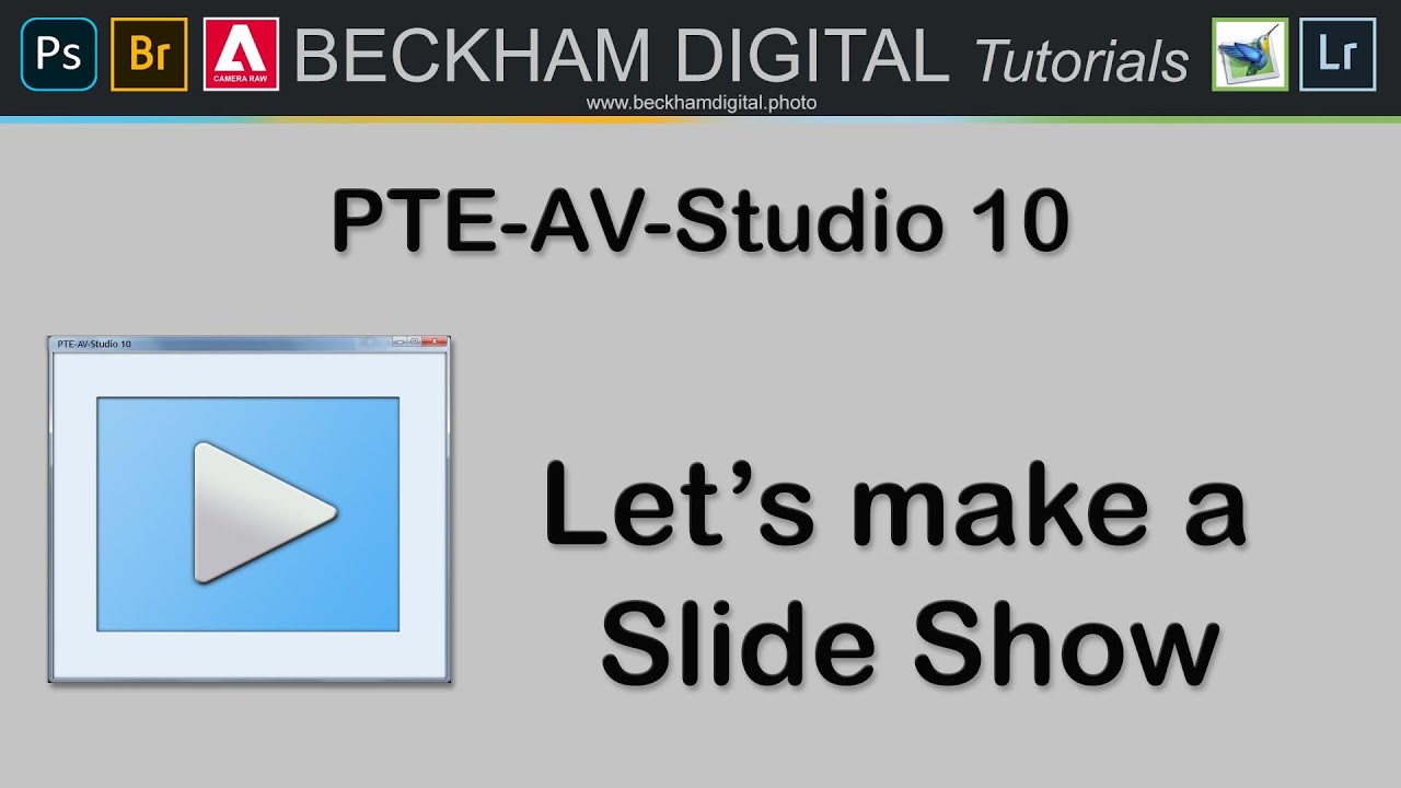 Lets Make a Slideshow - PTE-AV-Studio 10