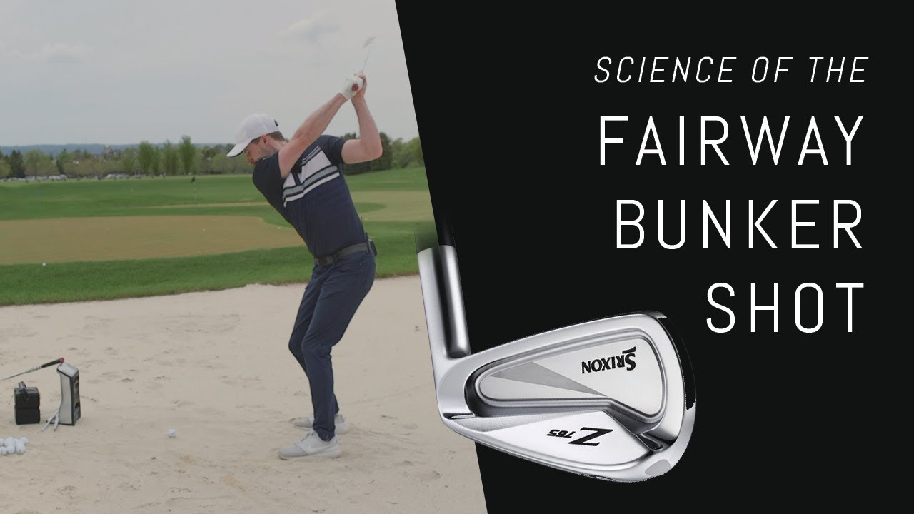 Science of the Fairway Bunker Shot