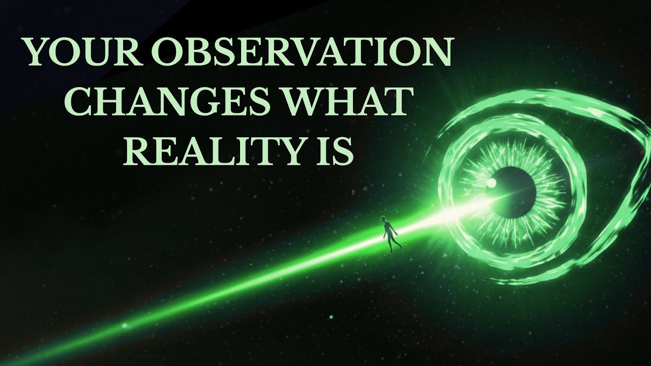 The Observer Effect Isn&rsquo;t What You Think &mdash; It Changes EVERYTHING