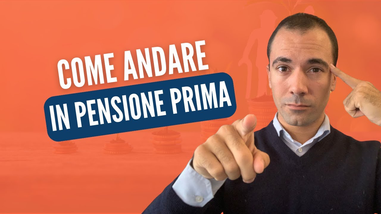 Come andare in pensione prima?
