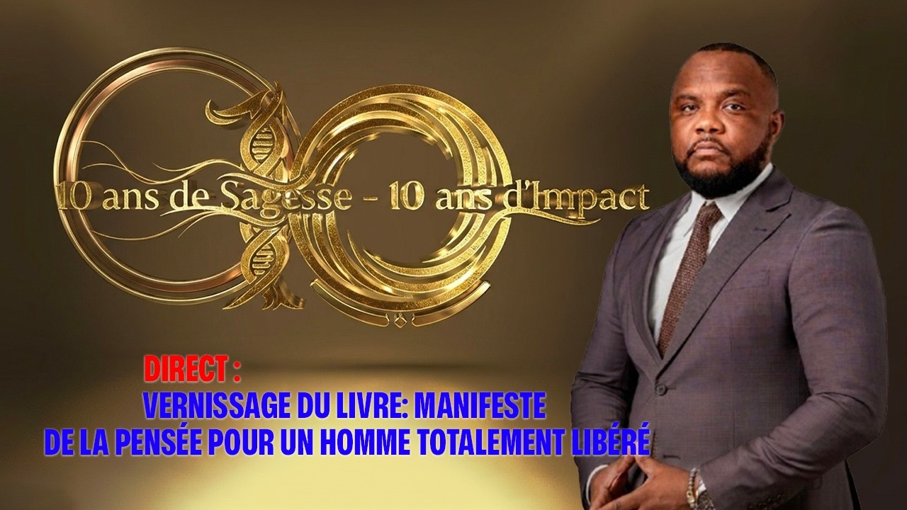 DIRECT : 10 ans de l’école de la sagesse : Vernissage du livre: manifeste de la pensée pour un homme