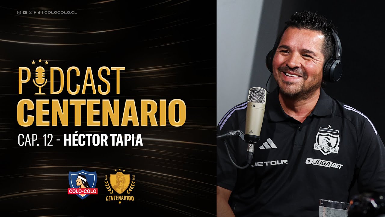 𝐏𝐨𝐝𝐜𝐚𝐬𝐭 𝐂𝐞𝐧𝐭𝐞𝐧𝐚𝐫𝐢𝐨 | Capítulo 12: Héctor Tapia