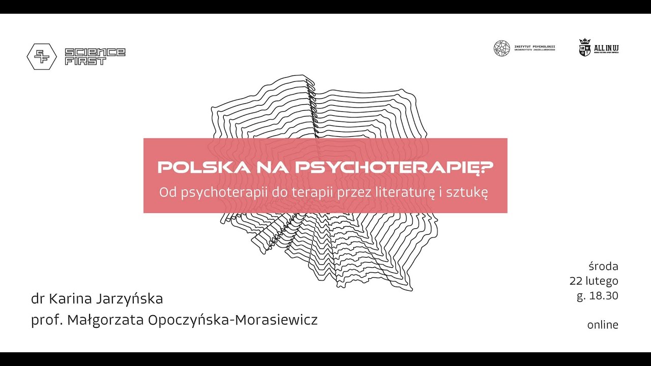 Science First: Polska na psychoterapię? Od psychoterapii do terapii przez literaturę i sztukę #38