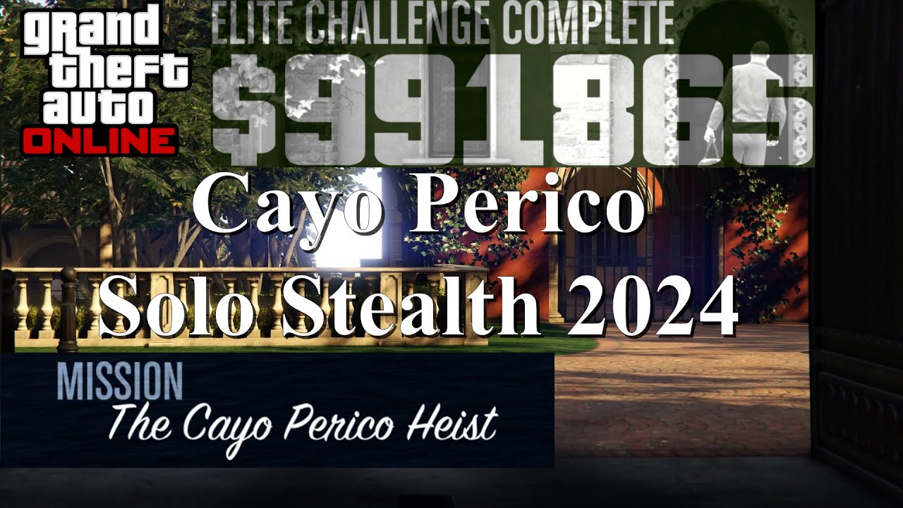The Cayo Perico Heist Solo Elite Challenge *Updated 2024*