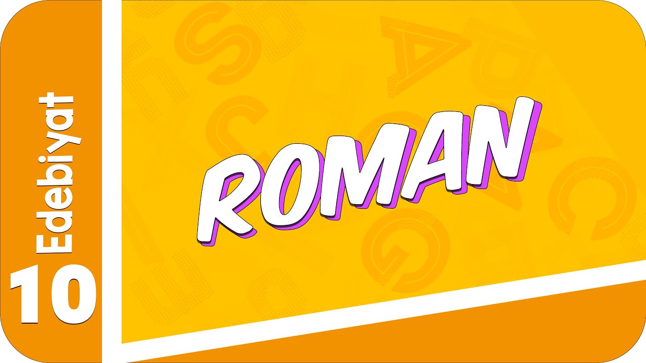 10. Sınıf Edebiyat : Roman #2022
