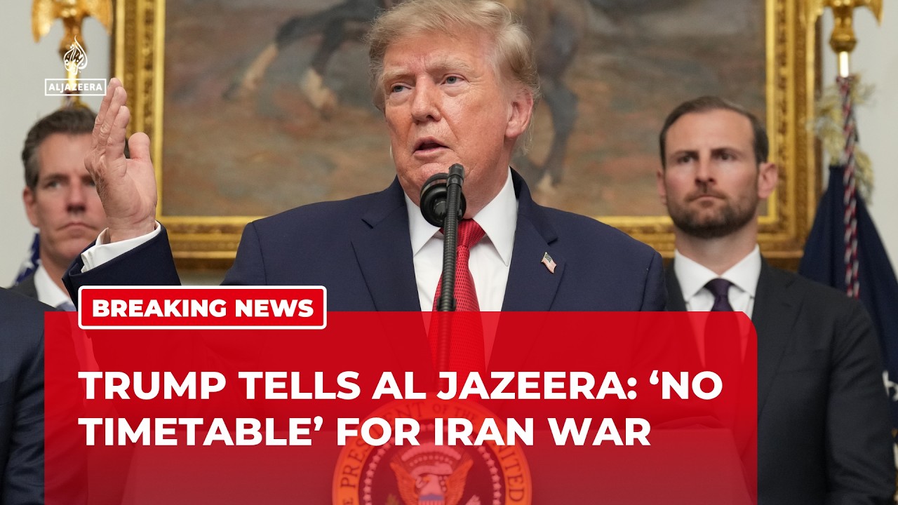 Trump tells Al Jazeera: &lsquo;No timetable&rsquo; for Iran war