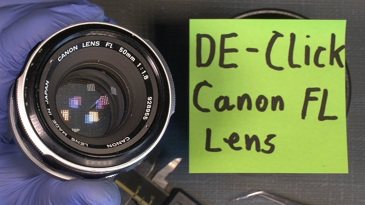 Canon FL 50mm 1:1.8 lens | How to DE-click a vintage lens