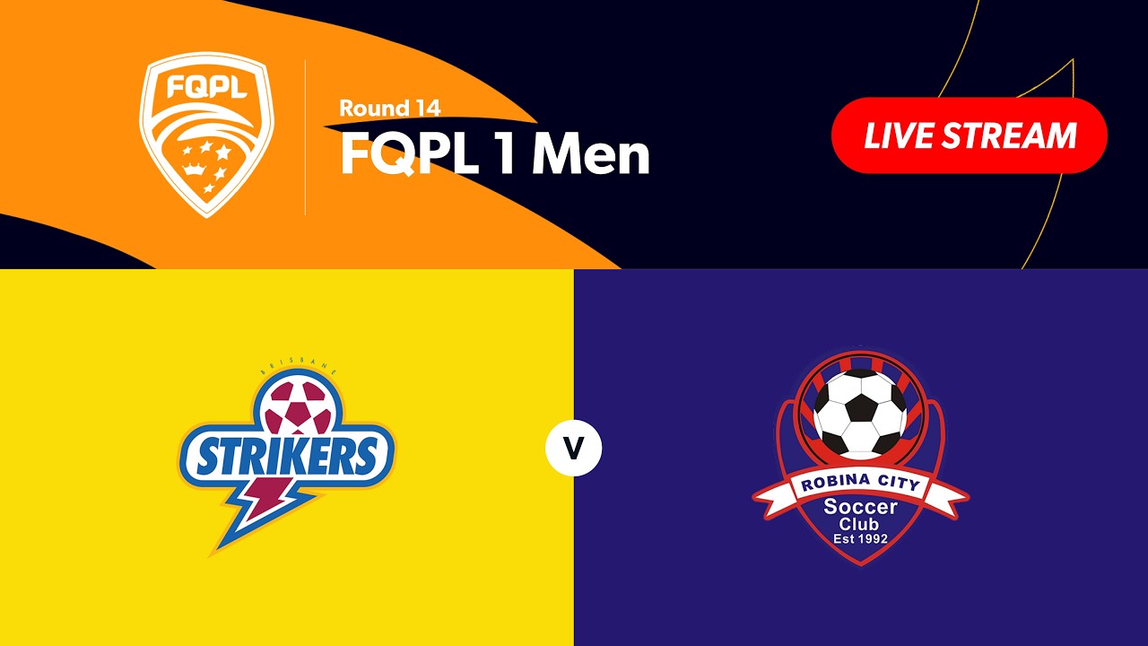 FQPL 1 Men Round 14 - Brisbane Strikers vs. Robina City