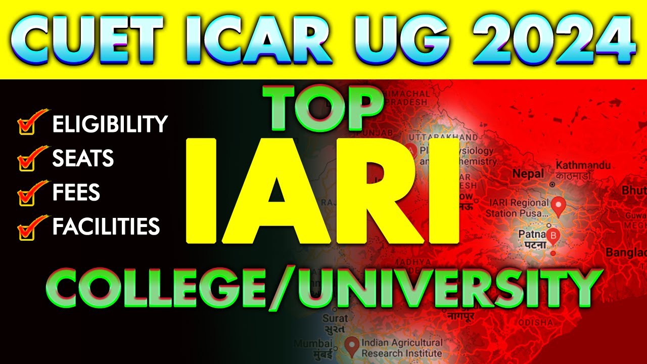 ICAR 2024 | TOP IARI UNIVERSITIES LIST | SEATS, ELIGIBILITY, SEATS, FACILITIES #icar2024