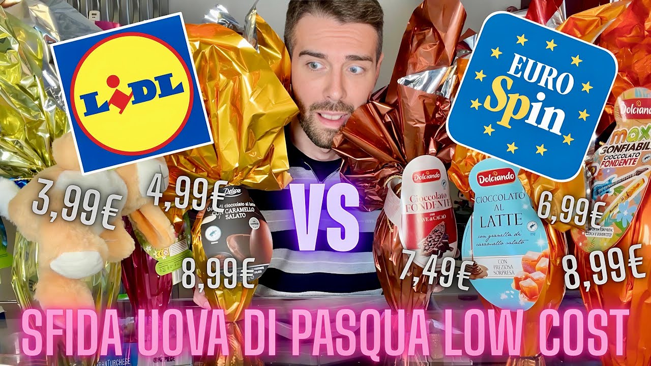 SFIDA UOVA DI PASQUA LIDL vs UOVA DI PASQUA EUROSPIN 2026: 🔝o 🤮?