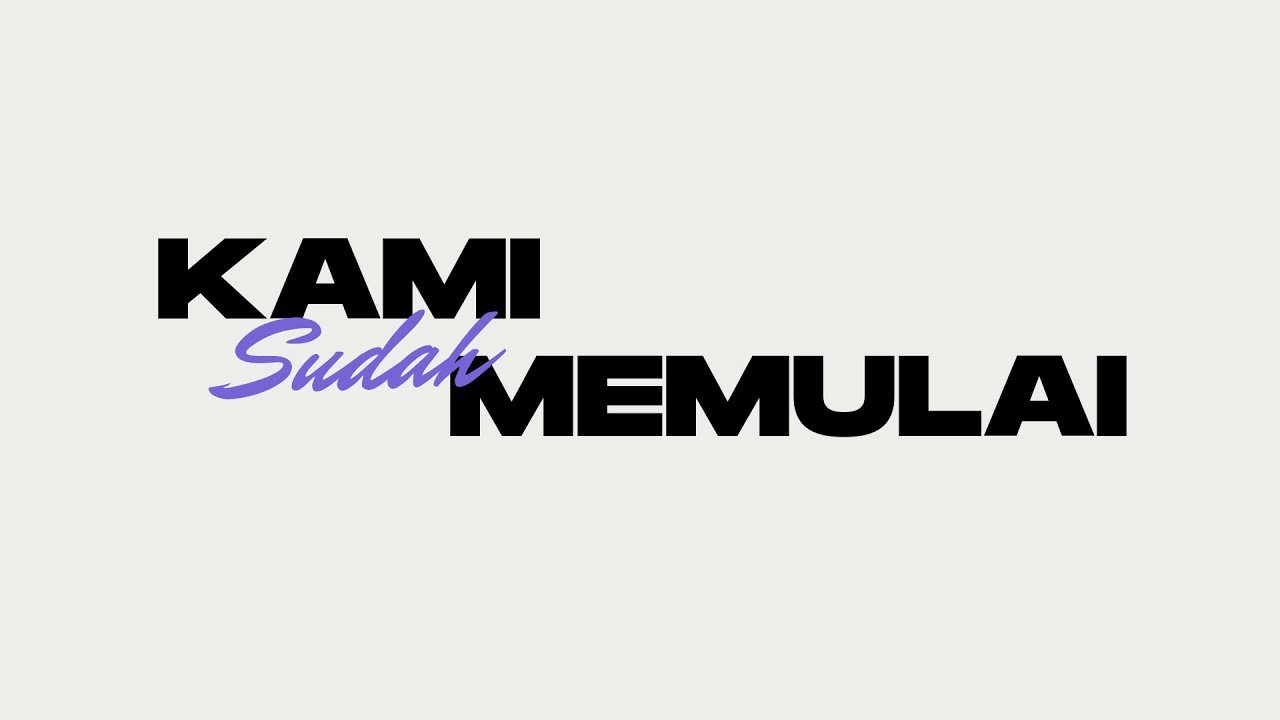 Kami Sudah Memulai