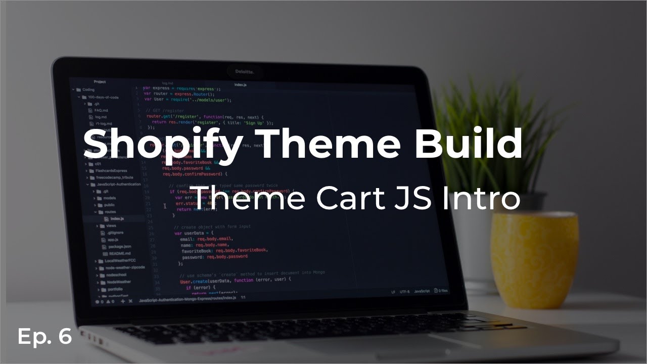 Shopify Theme Build: Theme Cart JS Intro - Episode 6