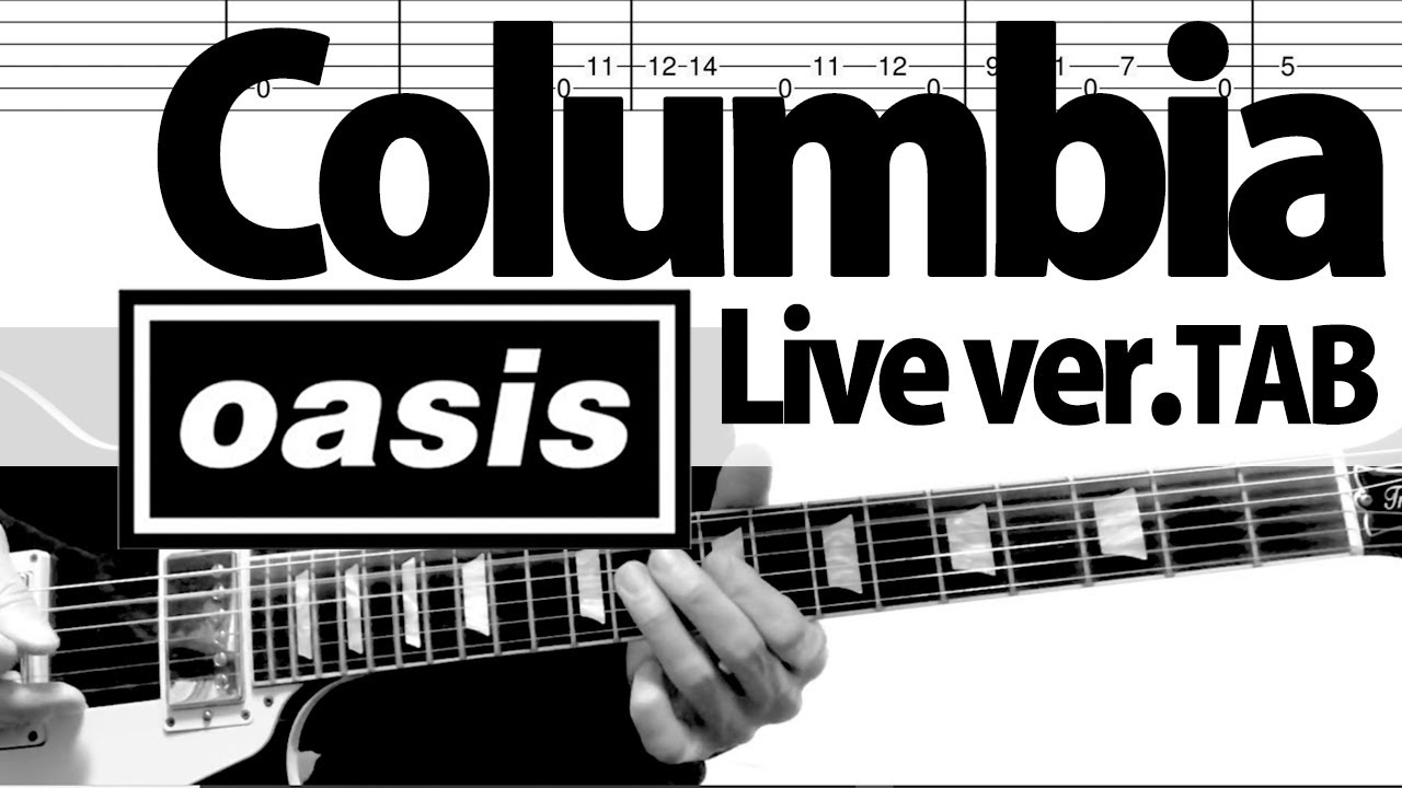「Columbia Live.ver」- Oasis Guitar Cover TAB w/Lyrics