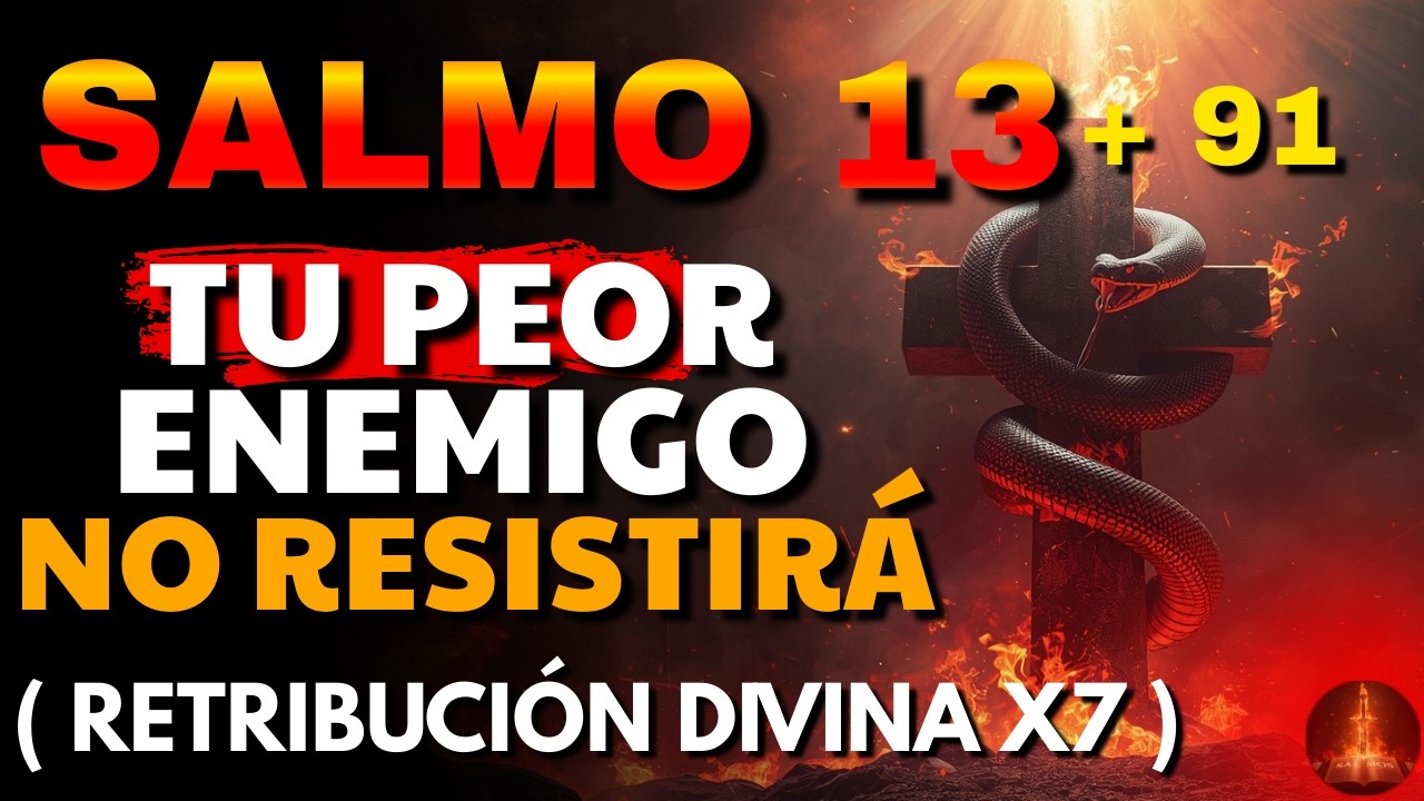 🔥 Profecía del Salmo 13 + 91 — TU PEOR ENEMIGO CAERÁ EN SU PROPIA TRAMPA