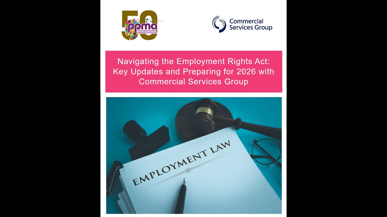 Navigating the Employment Rights Act: Key Updates & Preparing for 2026 - Commercial Services Group