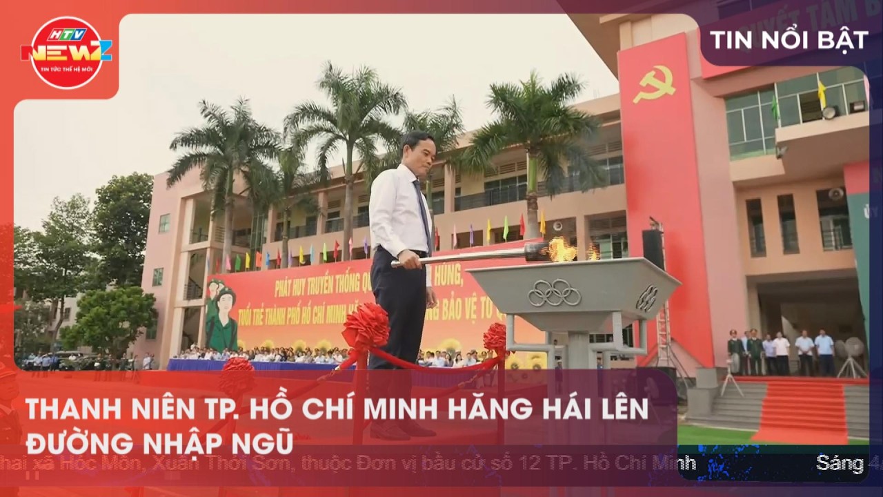 THANH NIÊN TP. HỒ CHÍ MINH HĂNG HÁI LÊN ĐƯỜNG NHẬP NGŨ