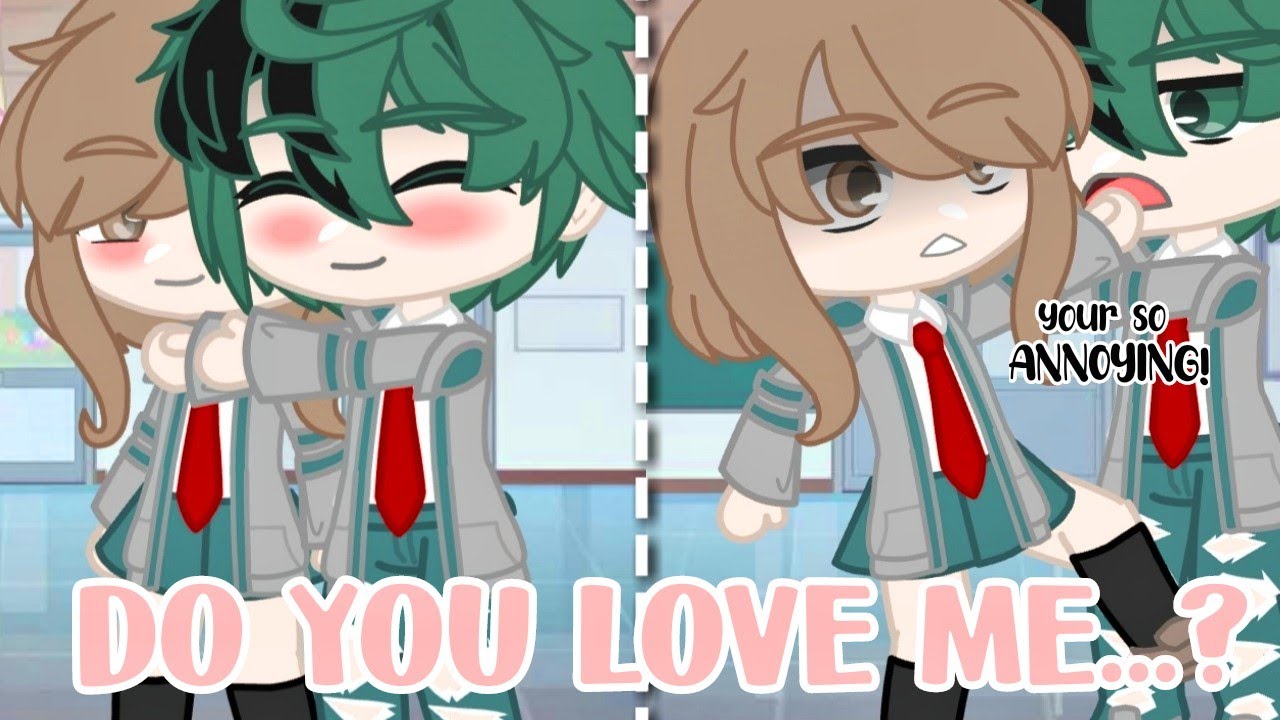 |•DO YOU LOVE ME..?•|MHA//BNHA//MEME//Izuocha//I spired//(gacha_club)