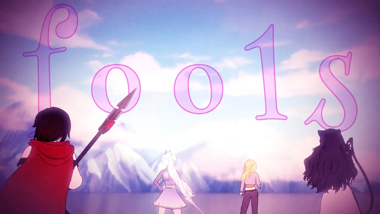 Fools - RWBY AMV