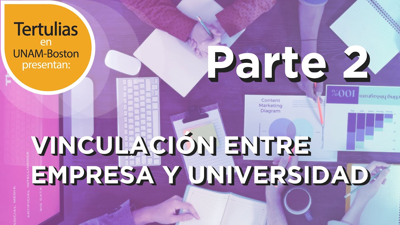 La vinculación entre Empresa y Universidad (Parte 2)