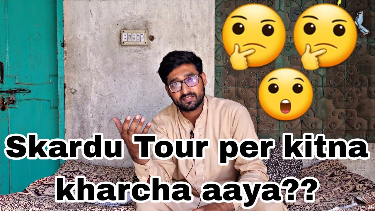 Skardu Tour per mera kitna kharcha aaya??? | Skardu | Bike Tour