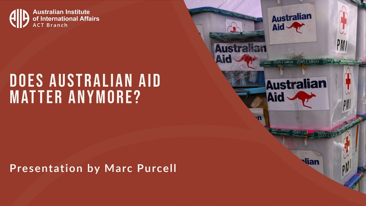 Does Australian Aid Matter anymore? | Marc Purcell