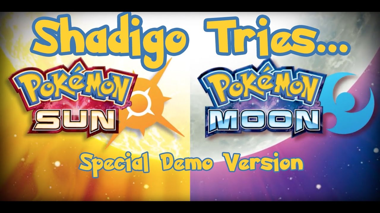 Shadigo Tries... Pok&eacute;mon Sun and Moon Demo (3DS)