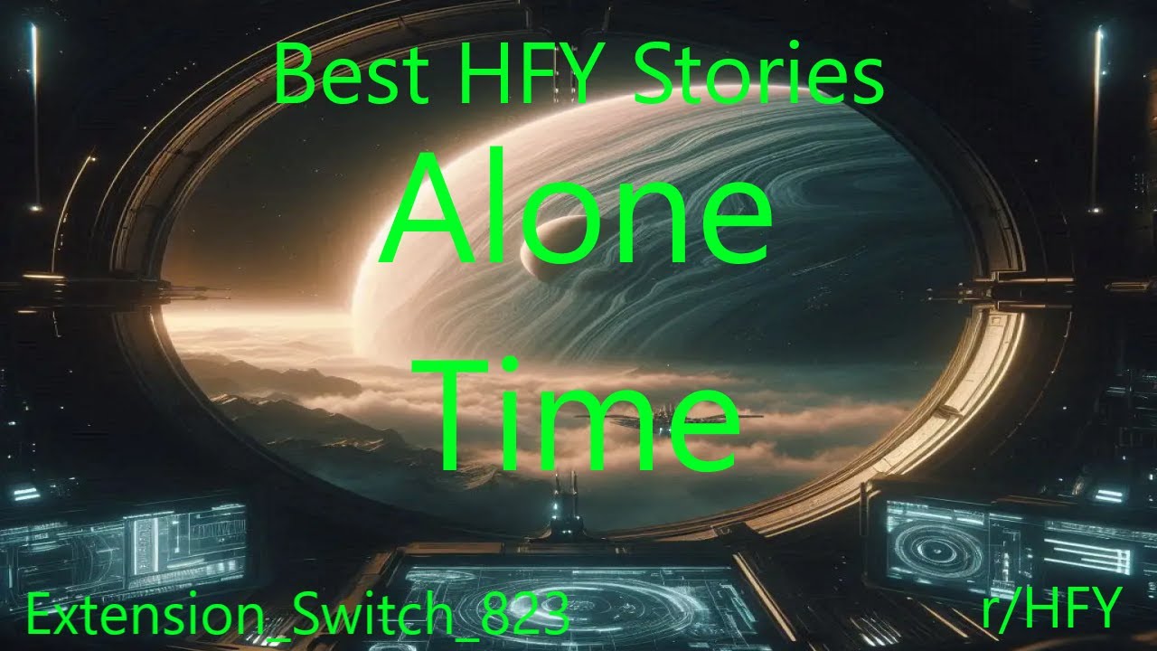 Best HFY Stories: Alone Time