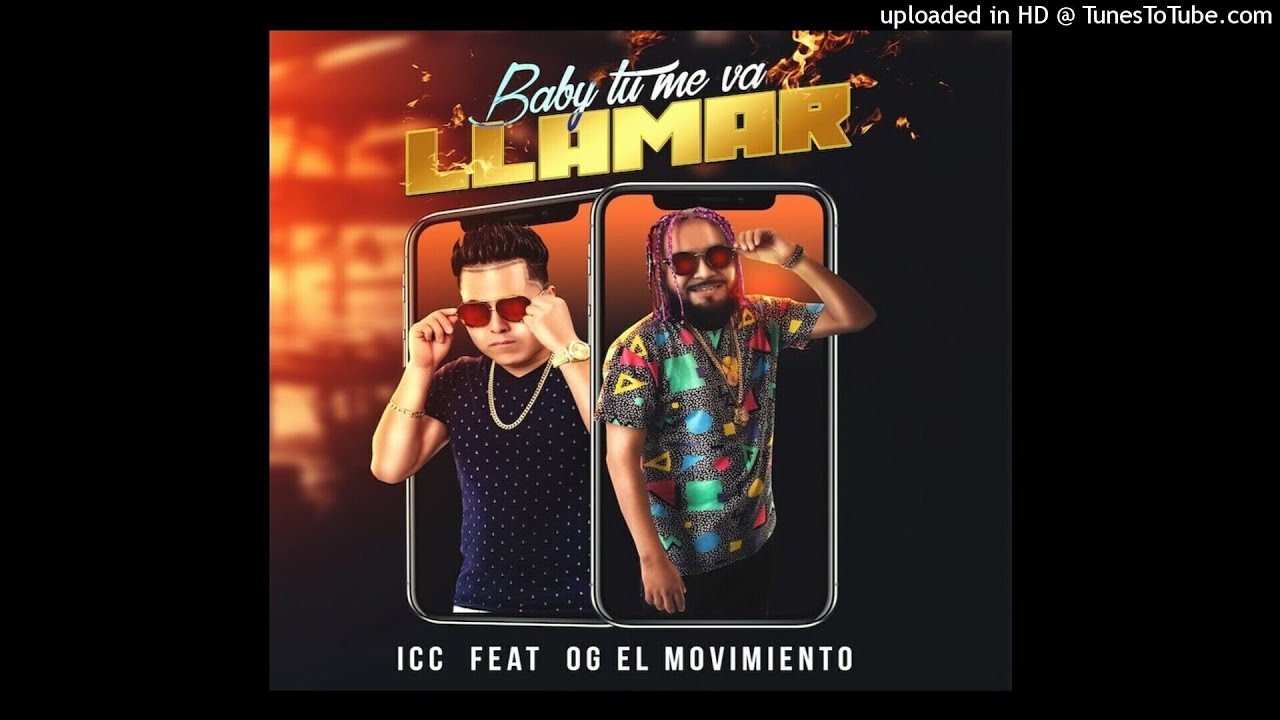 ICC FT OG El Movimiento  - Baby Tu Me Va Llamar