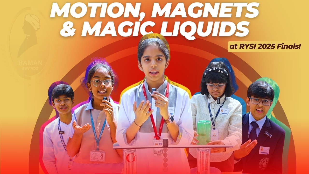 Motion, Magnets & Magic Liquids at RYSI 2025 Finals | Raman Awards | ISPF