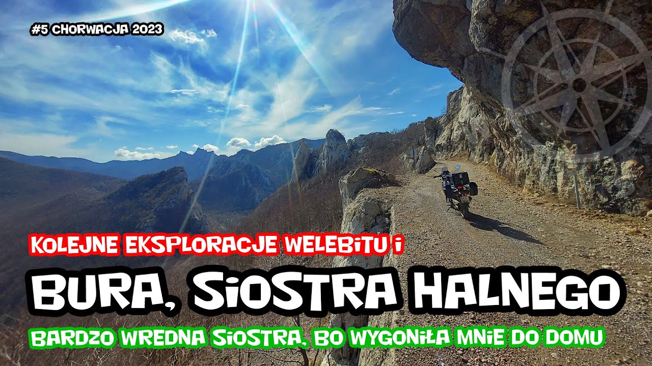 Bura - siostra halnego. Zwiedzam Welebit i uciekam do domu | Wiosna w Chorwacji | odc. 5/5